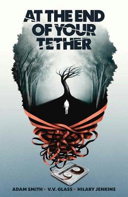 At the End of Your Tether - Adam Smith - cover