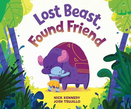 Lost Beast, Found Friend - Josh Trujillo,Nick Kennedy - ebook