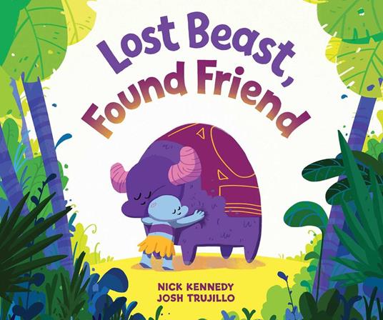 Lost Beast, Found Friend - Josh Trujillo,Nick Kennedy - ebook