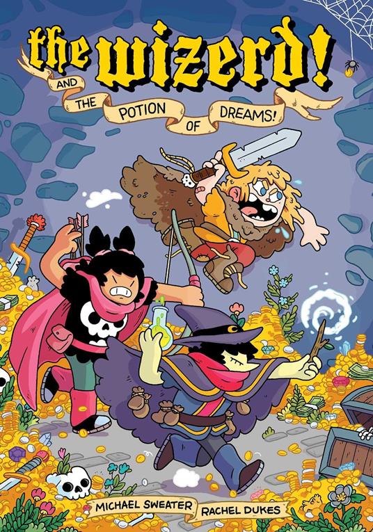 The Wizerd Vol. 1: And the Potion of Dreams! - Rachel Dukes,Michael Sweater - ebook
