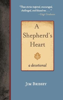 A Shepherd's Heart: A Devotional - Jim Brissey - cover