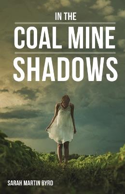 In the Coal Mine Shadows - Sarah Martin Byrd - cover