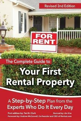 Complete Guide to Your First Rental Property: A Step-by-Step Plan from the Experts Who Do It Every Day - Atlantic Publishing Group - cover