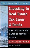 The Complete Guide to Investing in Real Estate Tax Liens & Deeds: How to Earn High Rates of Return - Safely REVISED 2ND EDITION - Alan Northcott - cover
