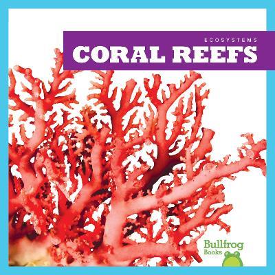 Coral Reefs - Nadia Higgins - cover