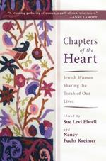 Chapters of the Heart: Jewish Women Sharing the Torah of Our Lives
