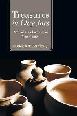 Treasures in Clay Jars - George B Thompson - cover