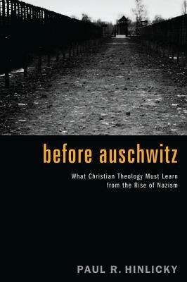 Before Auschwitz - Paul R. Hinlicky - cover