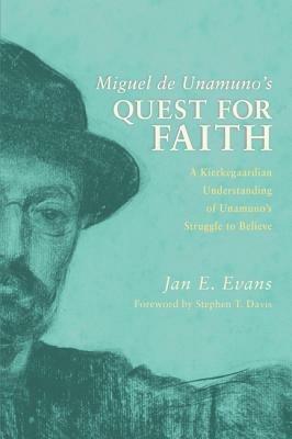 Miguel de Unamuno's Quest for Faith - Jan E. Evans - cover