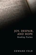 Joy, Despair, and Hope: Reading Psalms