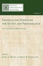 Translating Scripture for Sound and Performance: New Directions in Biblical Studies