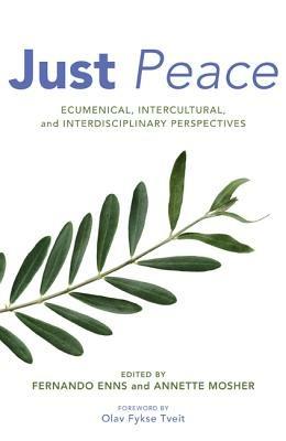 Just Peace: Ecumenical, Intercultural, and Interdisciplinary Perspectives - cover