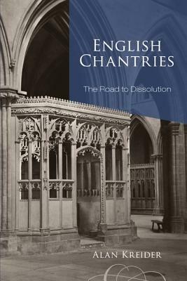 English Chantries - Alan Kreider - cover