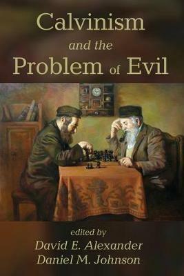 Calvinism and the Problem of Evil - cover
