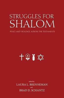 Struggles for Shalom: Peace and Violence Across the Testaments - cover
