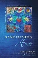 Sanctifying Art - Deborah Sokolove - cover
