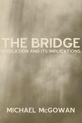 The Bridge - Michael W McGowan - cover