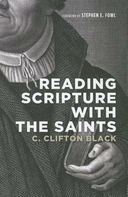 Reading Scripture with the Saints - C Clifton Black - cover