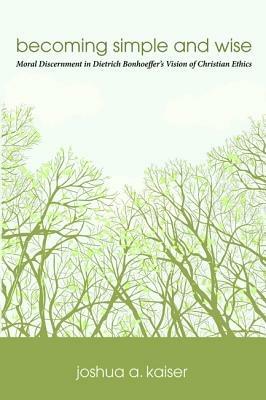 Becoming Simple and Wise - Joshua a Kaiser - cover