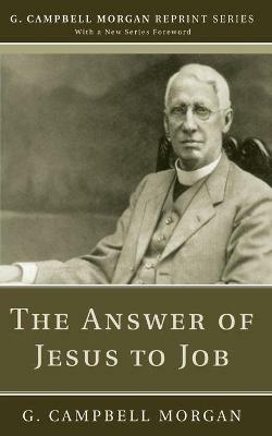 The Answer of Jesus to Job - G Campbell Morgan - cover