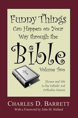 Funny Things Can Happen on Your Way Through the Bible 2.0: Humor and Wit in the Catholic and Orthodox Canons - Charles D. Barrett - cover