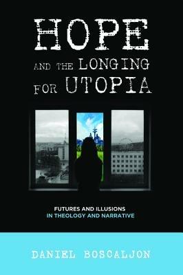 Hope and the Longing for Utopia - cover