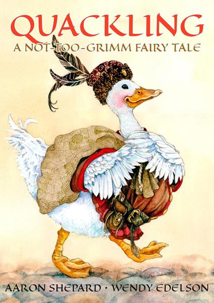 Quackling: A Not-Too-Grimm Fairy Tale - Aaron Shepard - ebook