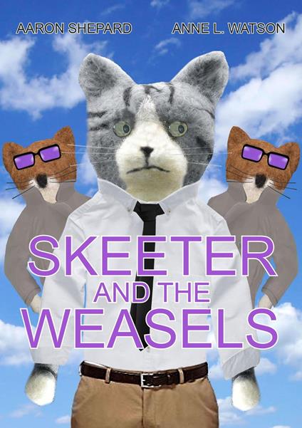 Skeeter and the Weasels - Aaron Shepard - ebook