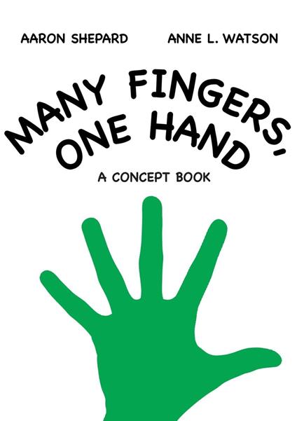 Many Fingers, One Hand: A Concept Book - Aaron Shepard - ebook