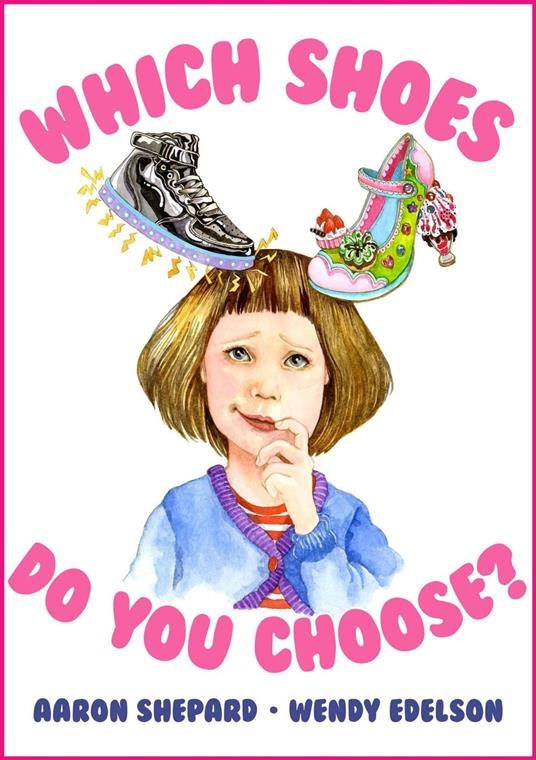 Which Shoes Do You Choose? - Aaron Shepard - ebook