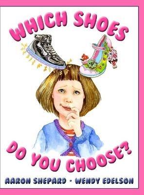 Which Shoes Do You Choose? - Aaron Shepard - cover