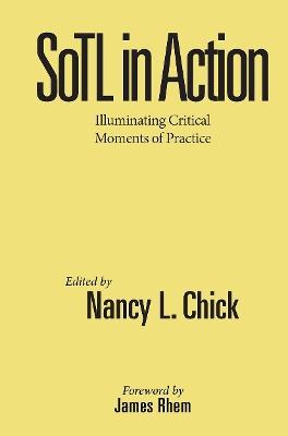 SoTL in Action: Illuminating Critical Moments of Practice - cover