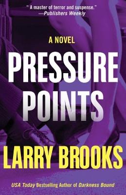 Pressure Points - Larry Brooks - cover