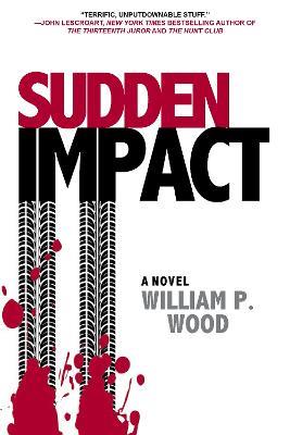Sudden Impact - William P. Wood - cover