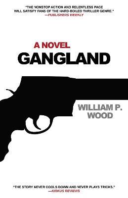 Gangland - William P. Wood - cover