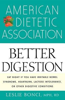 American Dietetic Association Guide to Better Digestion - Leslie Bonci - cover