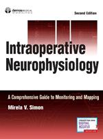 Intraoperative Neurophysiology: A Comprehensive Guide to Monitoring and Mapping