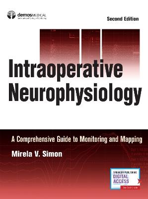 Intraoperative Neurophysiology: A Comprehensive Guide to Monitoring and Mapping - Mirela V. Simon - cover