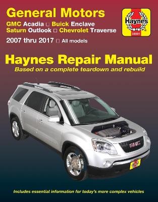 General Motors Acadia, (07-16), Enclave, (08-17), Outlook, (07-10) & Traverse, (09-17) (USA) - Haynes Publishing - cover