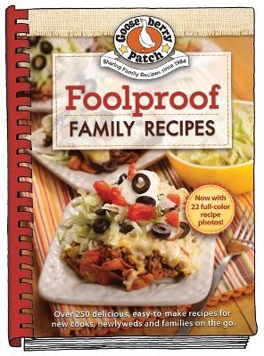 Foolproof Family Recipes: Easy-To-Make Recipes for New Cooks, Newlyweds and Families on the Go - Gooseberry Patch - cover