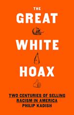 The Great White Hoax