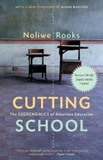 Cutting School: Privatization, Segregation, and the End of Public Education