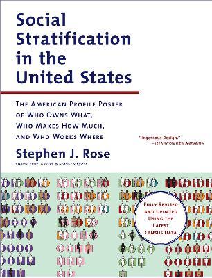 Social Stratification in the United States: The American Profile Poster - Stephen J. Rose - cover