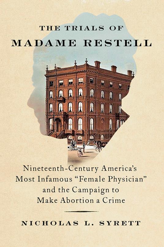 The Trials of Madame Restell