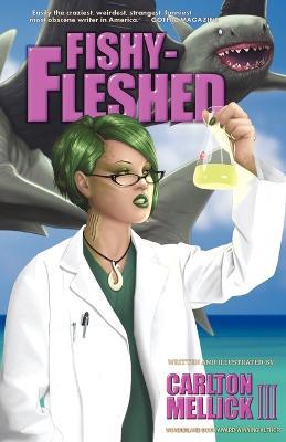 Fishy-fleshed - Carlton Mellick III - cover