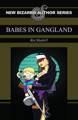 Babes in Gangland - Bix Skahill - cover