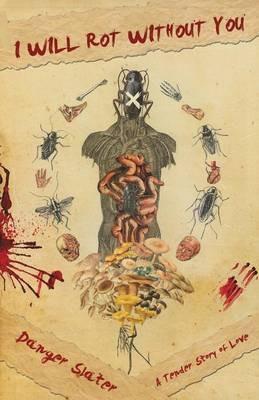 I Will Rot Without You - Danger Slater - cover