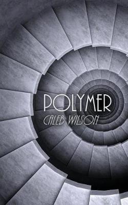 Polymer - Caleb Wilson - cover