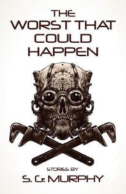 The Worst That Could Happen - S G Murphy - cover