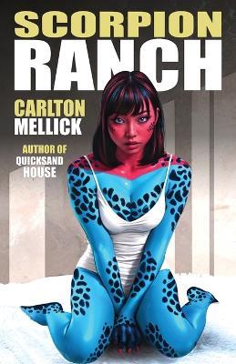 Scorpion Ranch - Carlton Mellick - cover